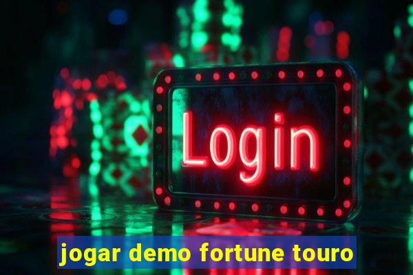 jogar demo fortune touro